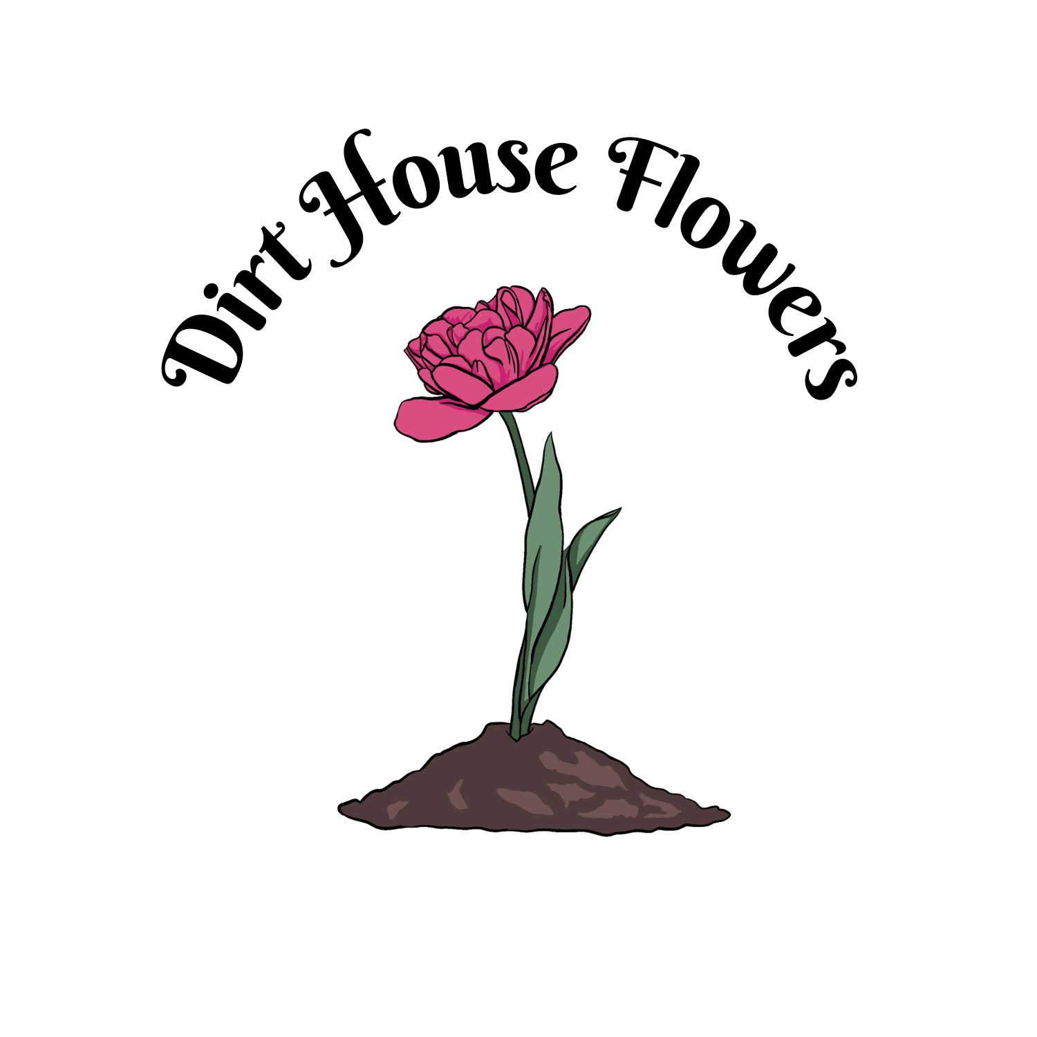 Dirt House Flowers